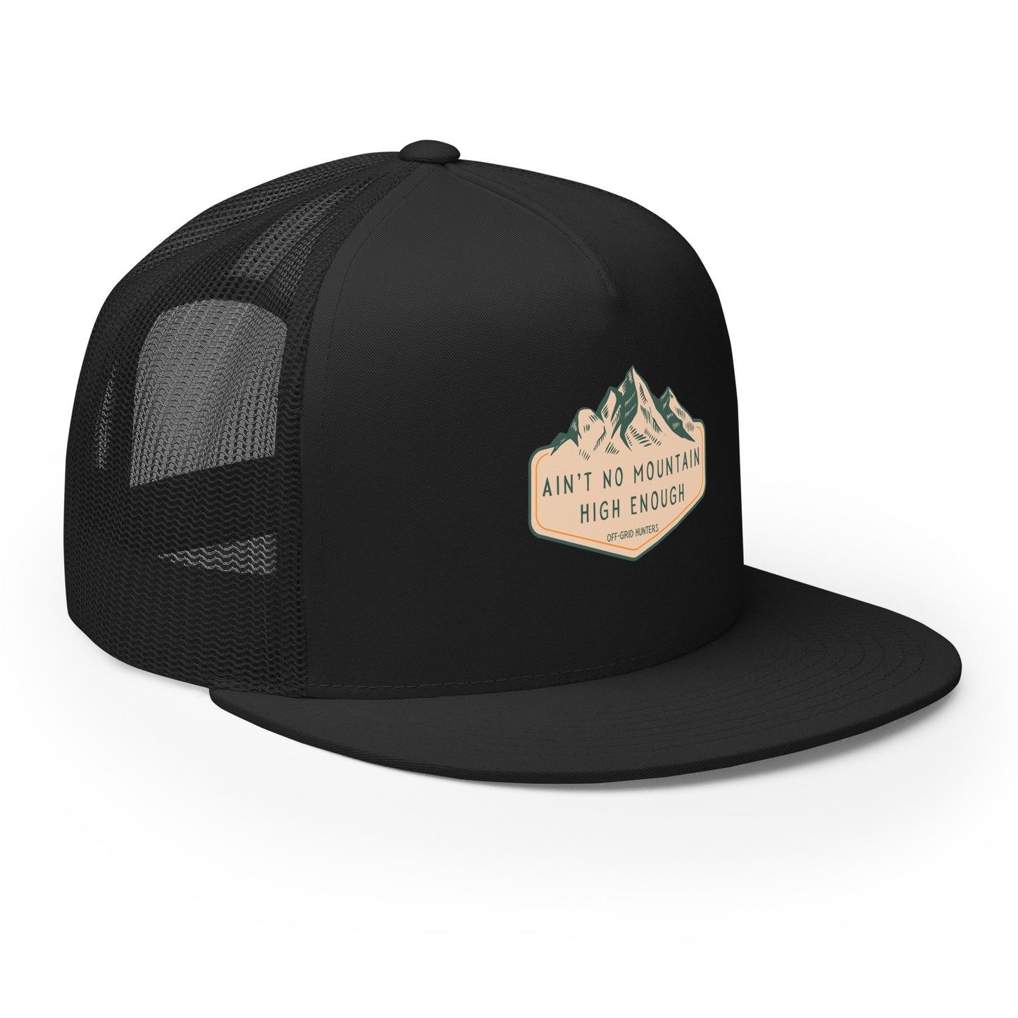 Ain't No Mountain High Enough Trucker Hat