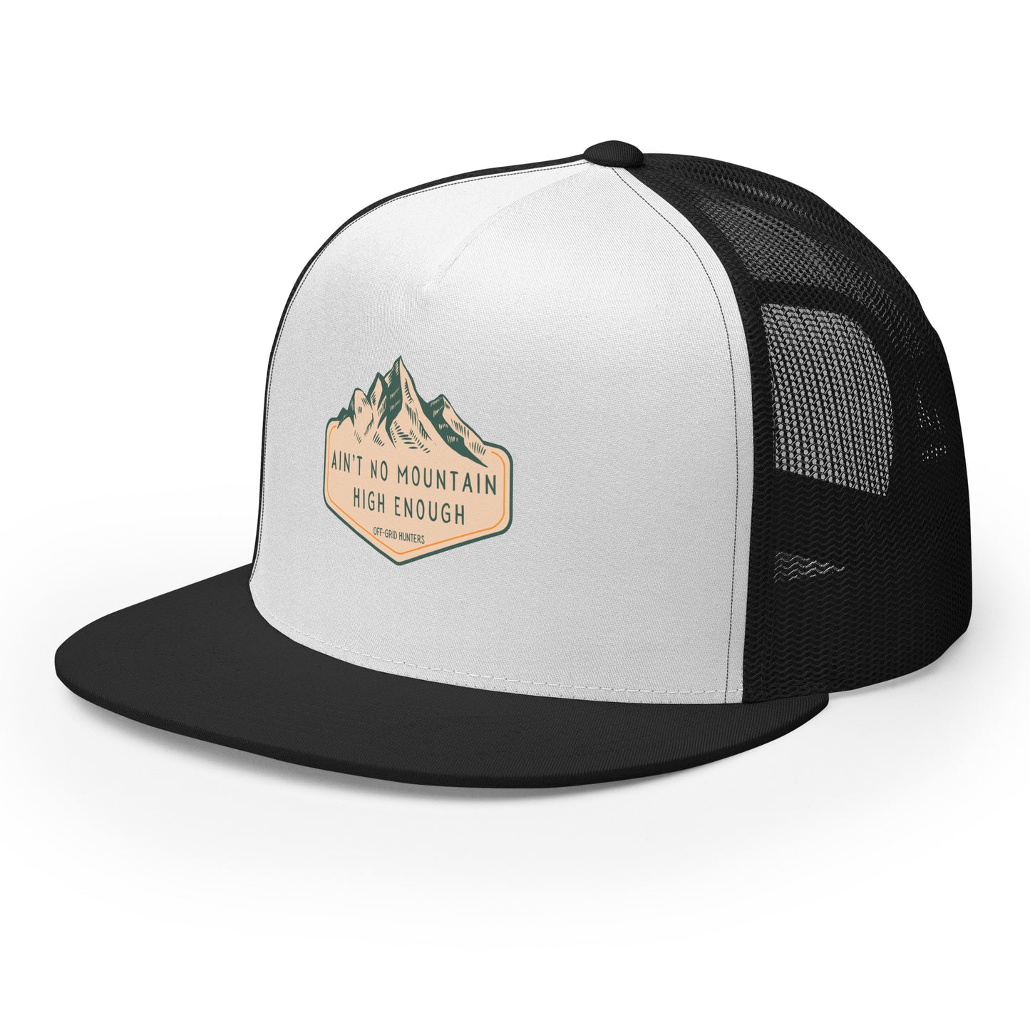 Ain't No Mountain High Enough Trucker Hat