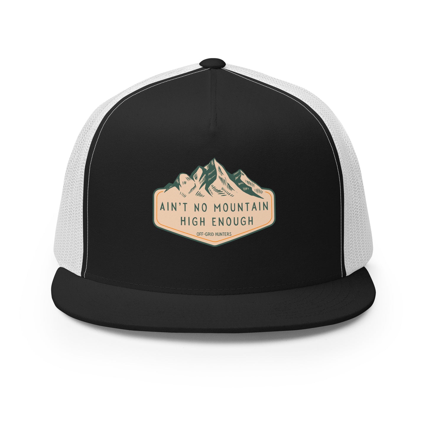 Ain't No Mountain High Enough Trucker Hat