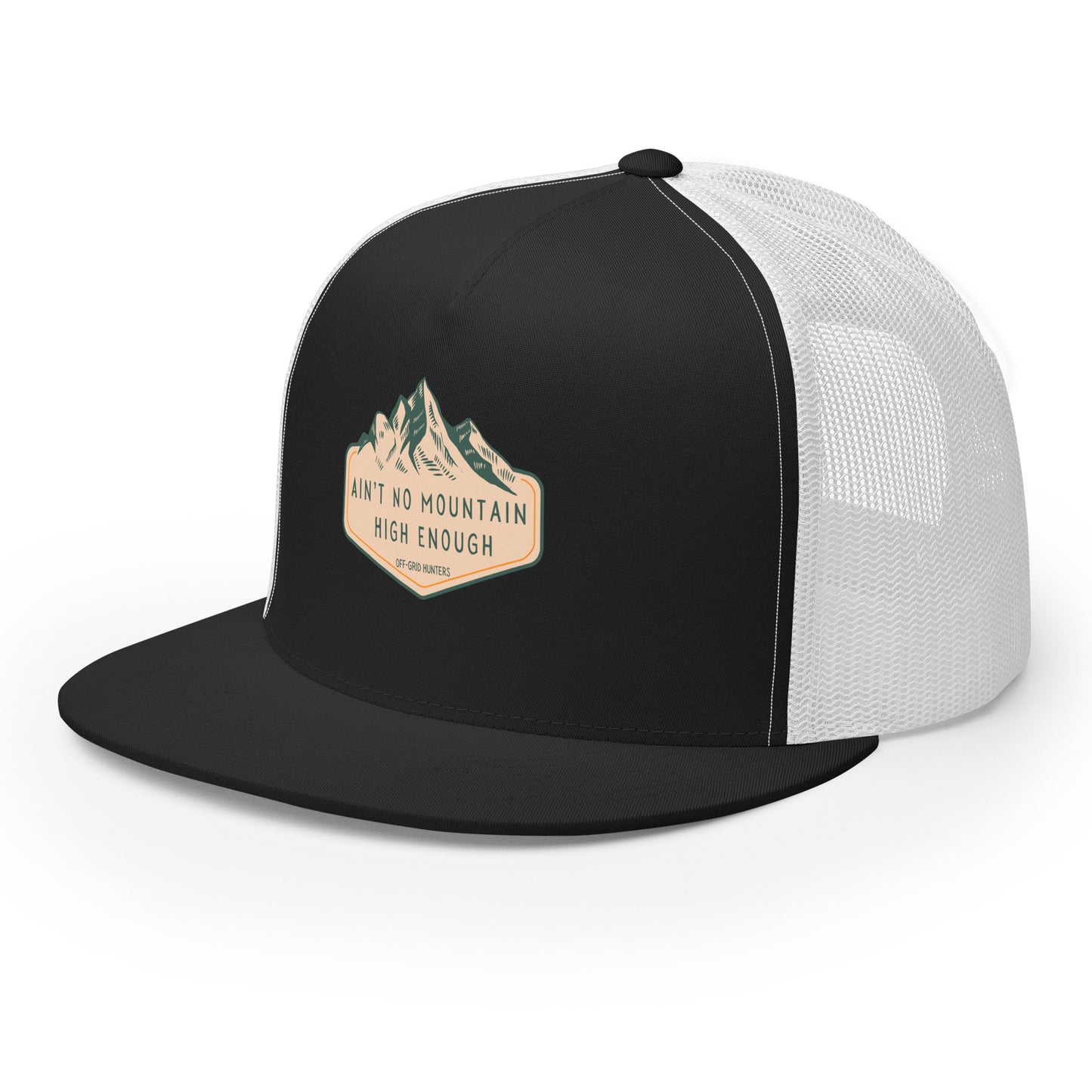 Ain't No Mountain High Enough Trucker Hat