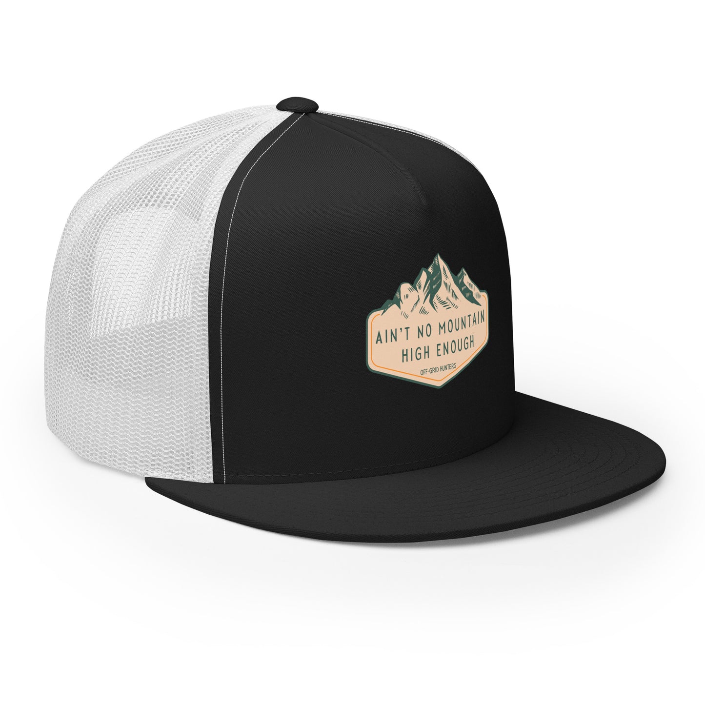 Ain't No Mountain High Enough Trucker Hat