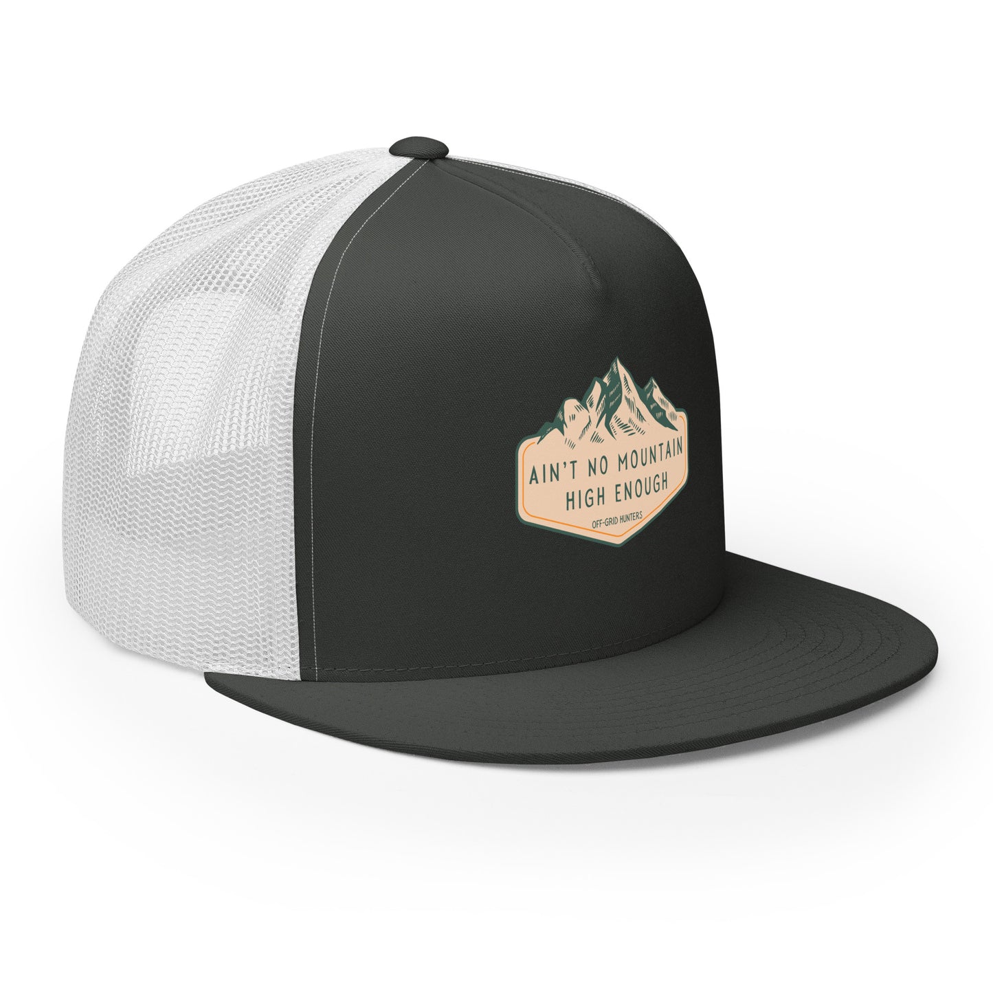 Ain't No Mountain High Enough Trucker Hat