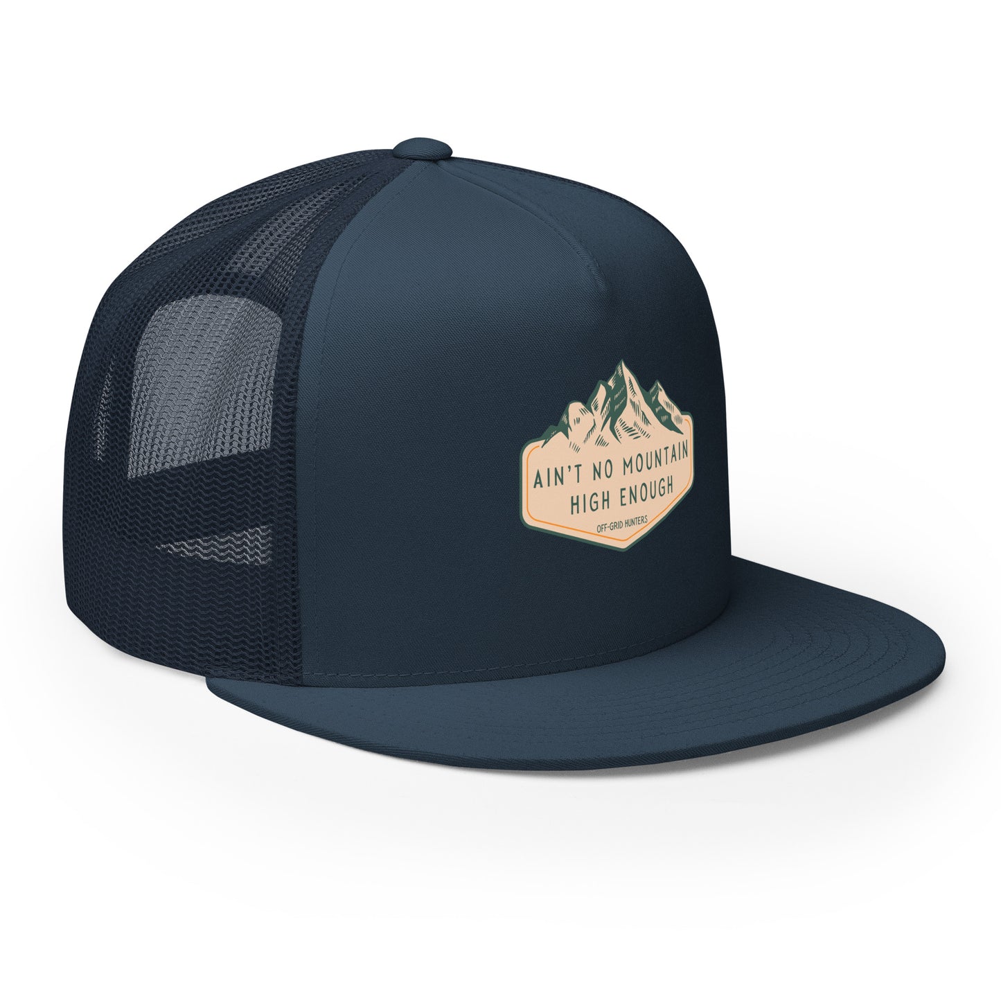 Ain't No Mountain High Enough Trucker Hat