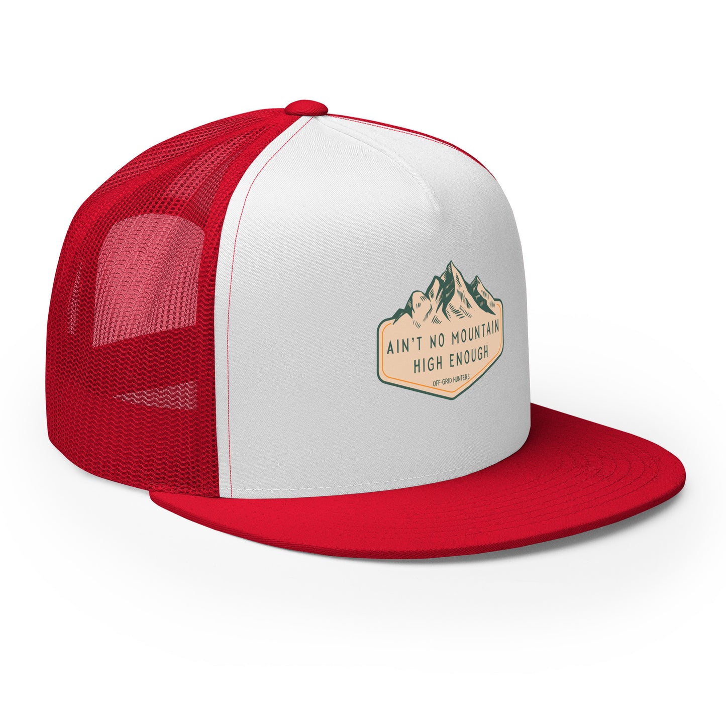 Ain't No Mountain High Enough Trucker Hat