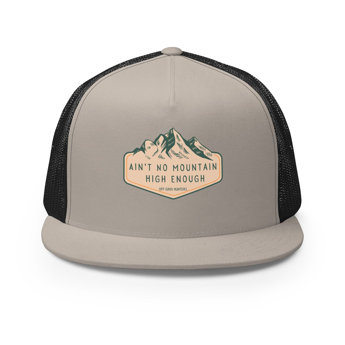 Ain't No Mountain High Enough Trucker Hat