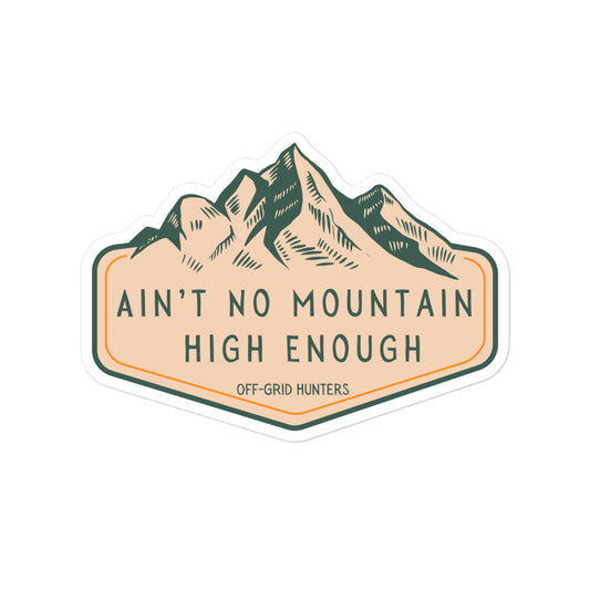 Ain't No Mountain High Enough Sticker